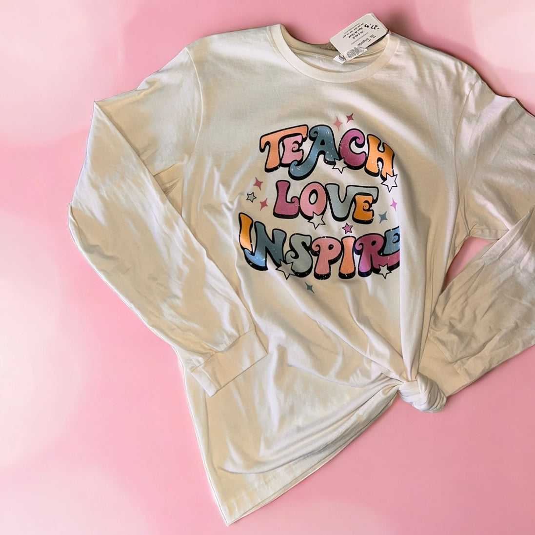 "Teach, Love, Inspire" Long Sleeve